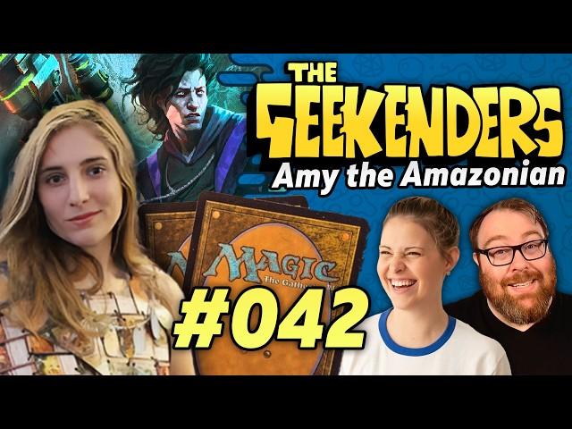 Amy the Amazonian Talks Magic the Gathering! | The Geekenders Ep 42