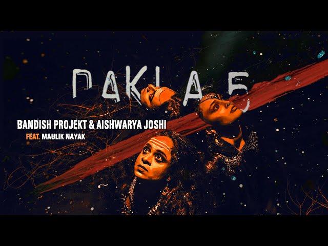 Dakla 5 - Bandish Projekt & @Aishwaryajoshimusic  Feat. Maulik Nayak (official Music Video)