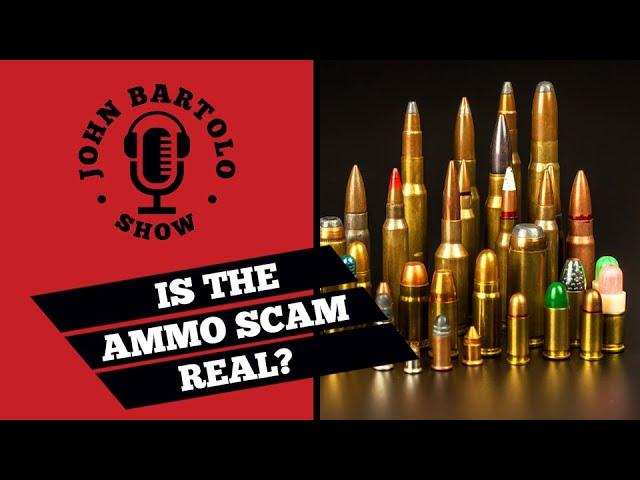 Is the Ammo Scam Real? Episode Highlight // John Bartolo Show