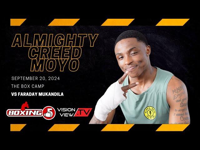 Almighty Creed Moyo fights September 20 vs Faraday! | Boxing 5 Promotions