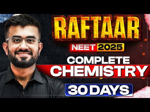 RAFTAAR - Selection ki Zidd | NEET 2025 | Complete Chemistry in 30 Days | Nitesh Devnani