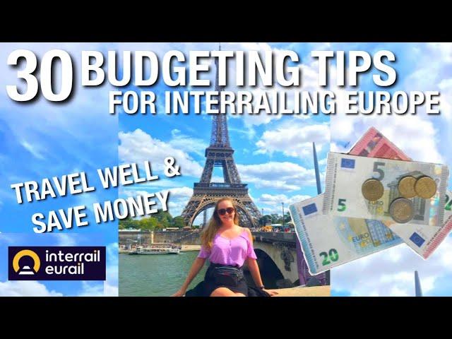 HOW TO BUDGET YOUR INTERRAIL TRIP, How much money you need & 30 budgeting tips for travelling Europe