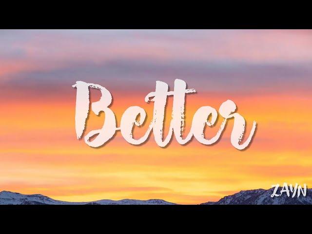 ZAYN -  Better (Lyrics)