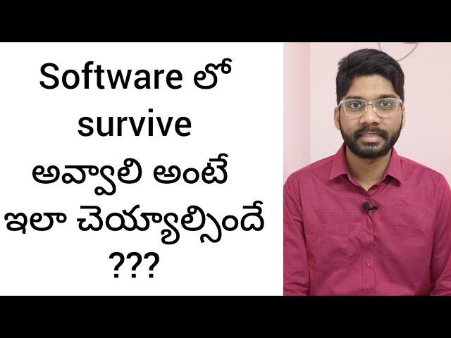 How to survive in Software industry (Telugu)