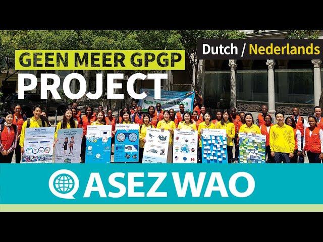 ASEZ WAO GEEN GPGP-PROJECT MEER!  | 《Wereld Missie Samenleving Kerk van God》