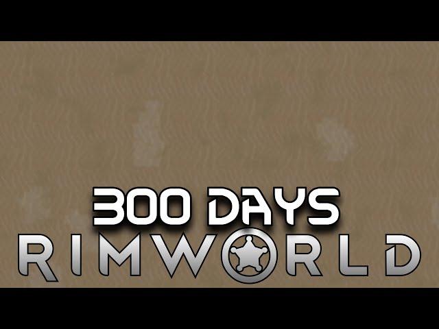 I Spent 300 Days in the Extreme Desert in Rimworld