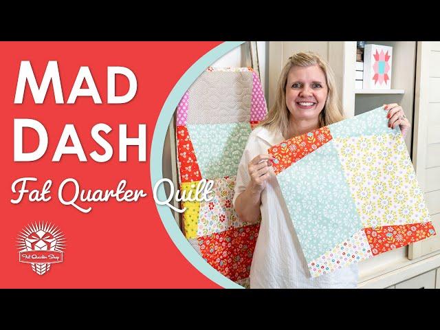 ⏩ DASH through this Fat Quarter Quilt! Just 12 Fat Quarters in Mad Dash ⏩ Free Fat Quarter Pattern