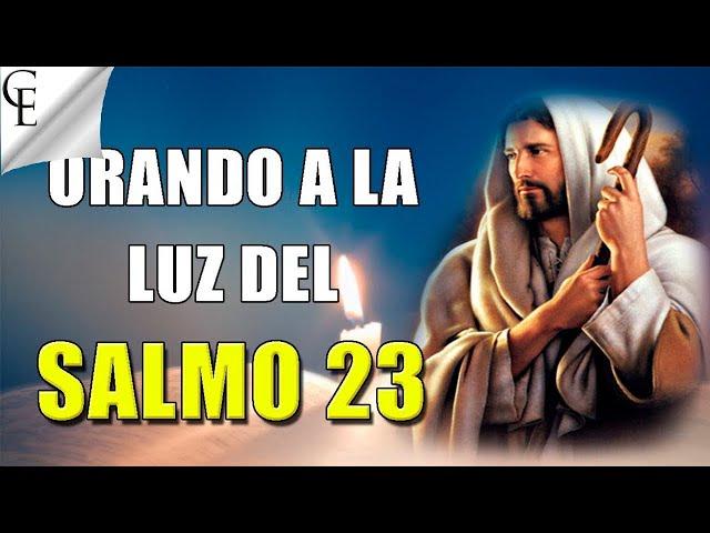 Salmo 23 para situaciones difíciles | ORANDO A LA LUZ DE LOS SALMOS