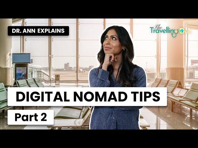 Digital Nomad tips -Dr Tips Part 2- TheTravellingDoc.com