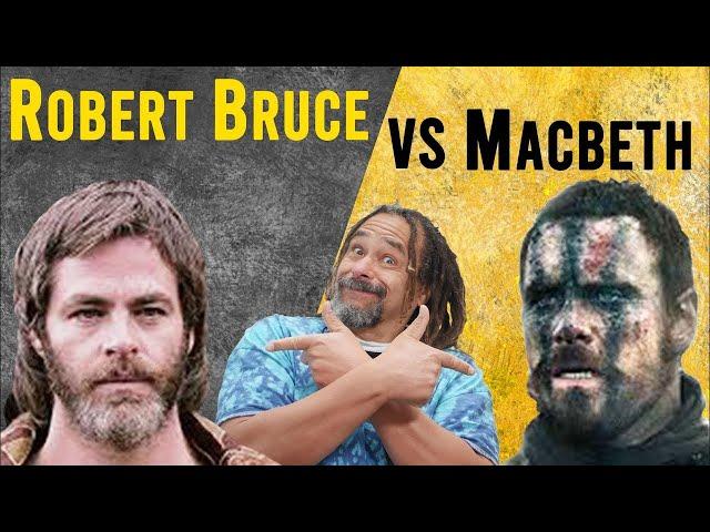 Robert the Bruce V Macbeth... How Accurate is Outlaw King... or Shakespeare?