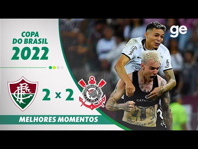 FLUMINENSE 2 X 2 CORINTHIANS | MELHORES MOMENTOS | SEMIFINAL COPA DO BRASIL 2022 | ge.globo