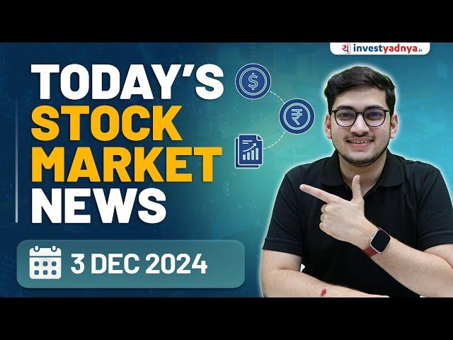 Today's Stock Market News - 03/12/2024 | Aaj ki Taaza Khabar