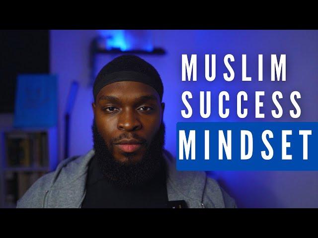 This Mindset Changed My Life As A Muslim