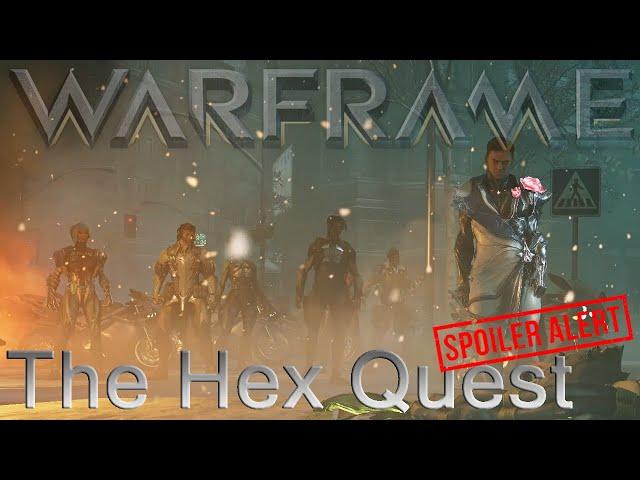 Warframe - The Hex Quest