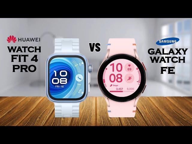 Huawei Watch Fit 4 Pro VS Galaxy Watch FE – Honest Comparison! 