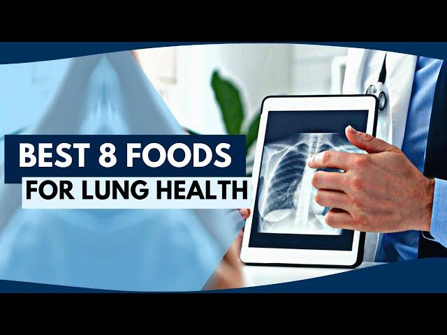 Best 8 Foods for Lung Health