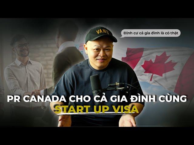 ĐỊNH CƯ CANADA CẢ GIA ĐÌNH CÙNG START UP VISA I ĐỊNH CƯ CANADA