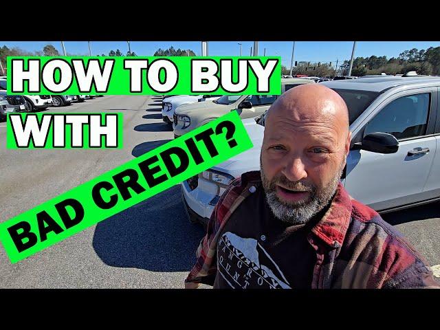 How To Buy A Car Or Truck Today With Bad Credit And NOT Get RIPPED Off