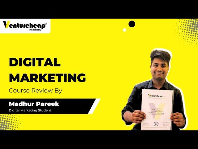 Digital Marketing Course Review by Madhur Pareek
