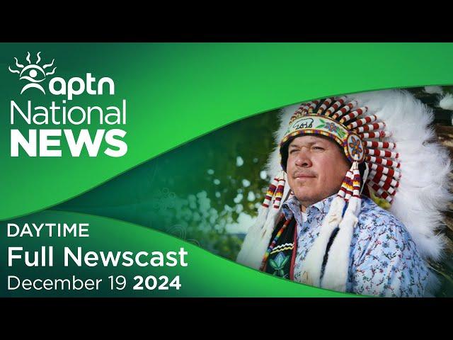 APTN National News: December 19, 2024