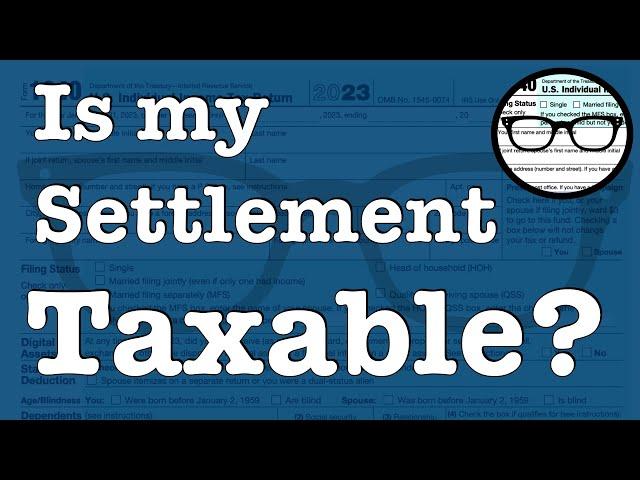 Is my Settlement Taxable?