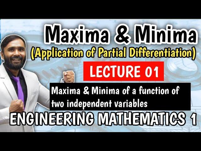 Maxima and Minima of a function of two variables|Lecture 01|Application of Partial Differentiation