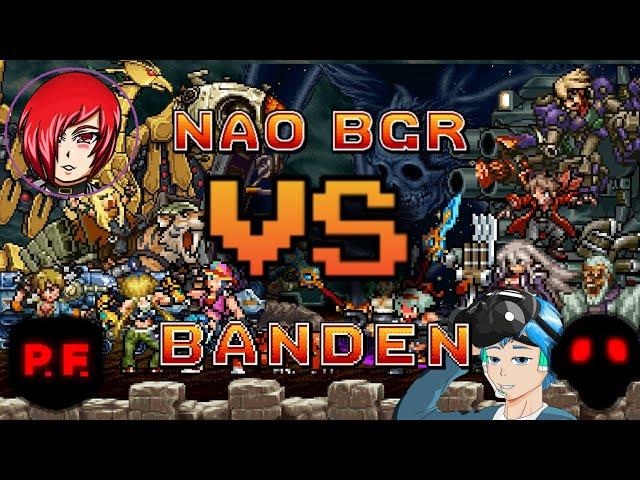 NAO BGR (Deck P.F) vs BANDEN (Deck Ptolemaic) Metal Slug Attack (online)