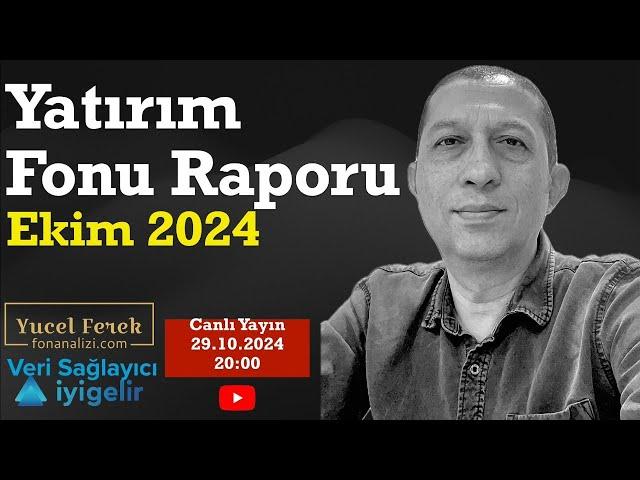 Yatırım Fonu Raporu Ekim 2024 #fon #yatırımfonu #live #livestream