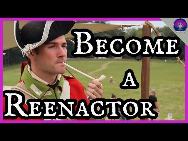 How To Become a Reenactor