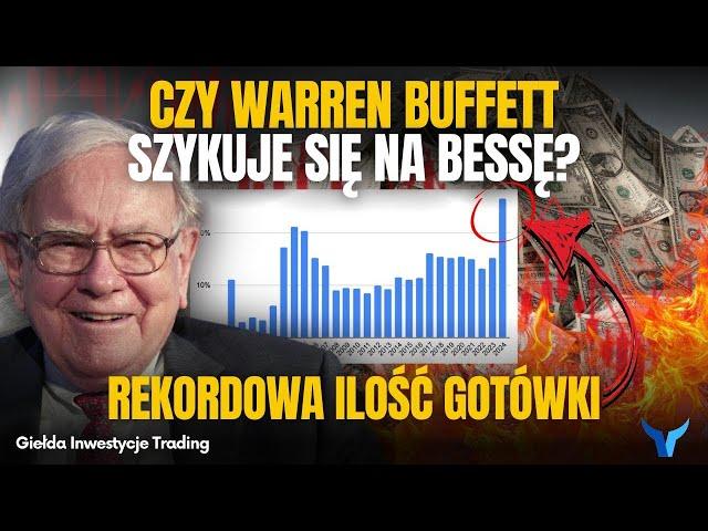 Buffett sprzedaje akcje na potęgę i akumuluje gotówkę! Czy przygotowuje się na BESSĘ?