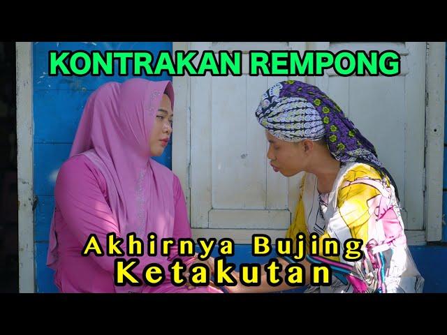 AKHIRNYA BUJING KETAKUTAN ||  KONTRAKAN REMPONG EPISODE 885