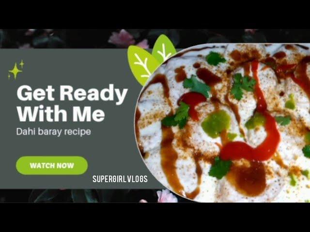 Dahi Baray Recipe(Ramazan special )Make&Store Recipe 2022,by Supergirl vlogs.