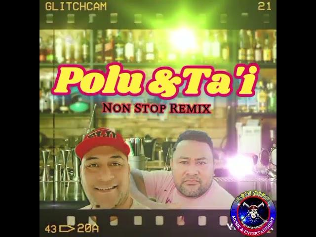 Polu & Ta'i - Non Stop Remix (Audio)