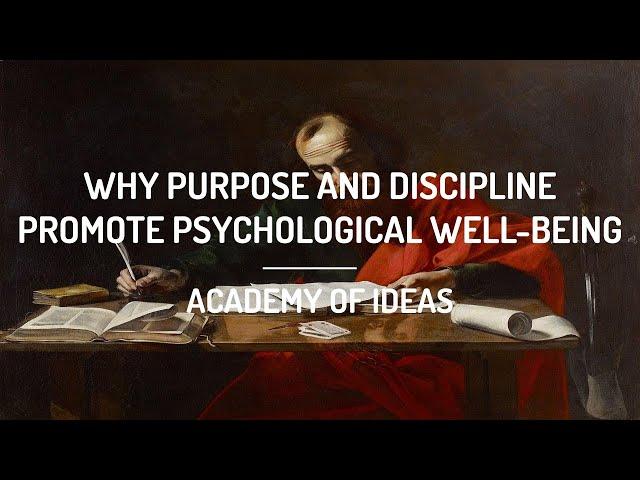 Why Purpose and Discipline Promote Psychological Well-Being