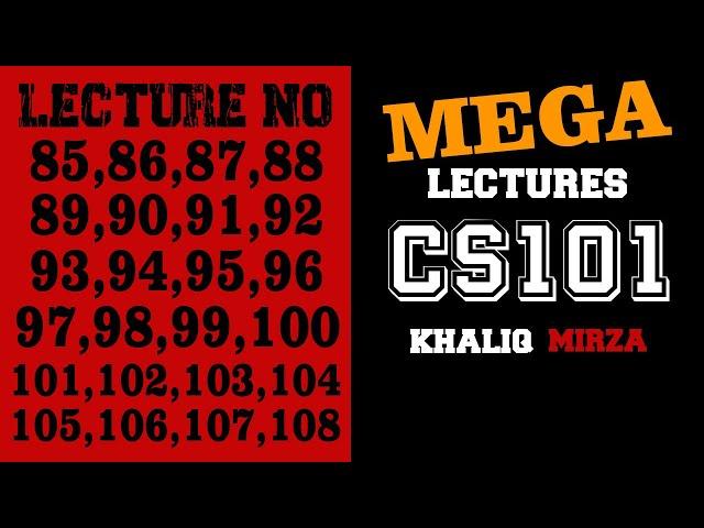 CS101 |  Module 85 to 108  | MEGA SHORT LECTURES | Algorithm