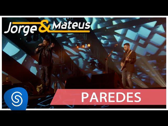 Jorge & Mateus - Paredes (Como Sempre Feito Nunca) [Vídeo Oficial]