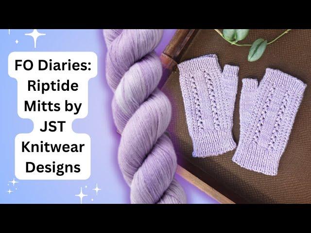 FO Diaries: Riptide Mitts by JST Knitwear Designs // Rachel is Knitting