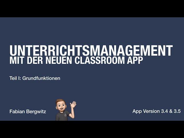 Classroom Teil I