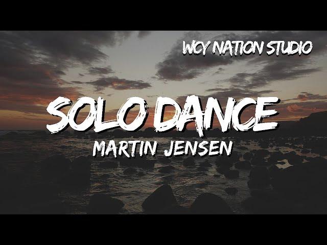 Martin Jensen -  Solo Dance (Lyrics)