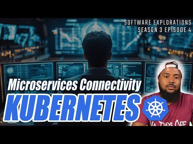 Devops: Microservice Connectivity on Kubernetes | S3E4 | 1/12/2025