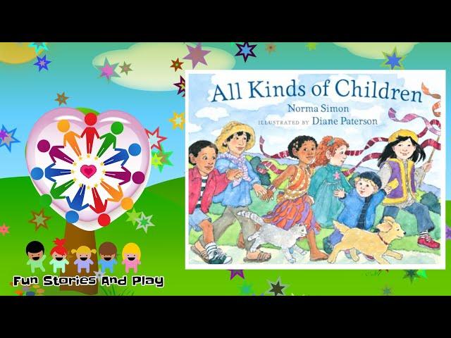 ALL KINDS OF CHILDREN  DIVERSE CULTURE story book for kids MULTICULTURAL follow along reading book