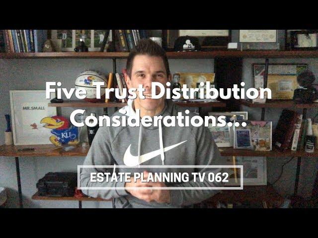 Five Revocable Living Trust Distribution Considerations | Estate Planning TV 062