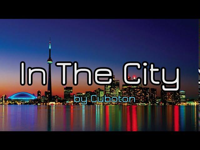 In the City by Cuboton