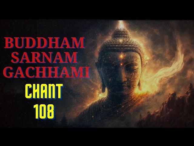 Buddham Saranam Gachchami Chant