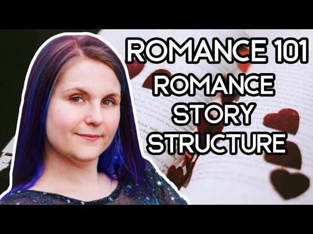 Romance 101 - Romance Story Structure