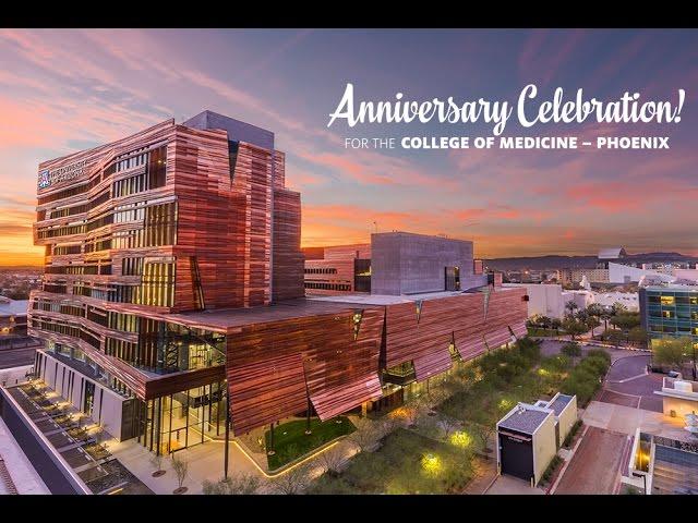 University of Arizona College of Medicine - Phoenix Celebrates 10 Years!