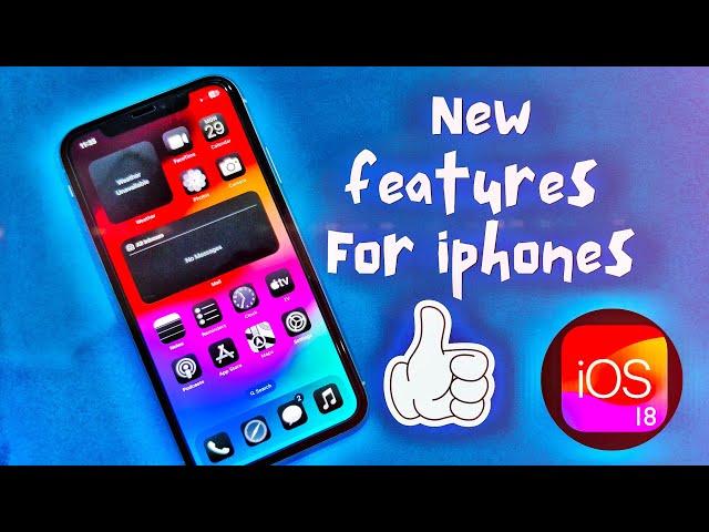 iOS 18 New Features After Update In iPhone !! New Features After Update In iOS 18 