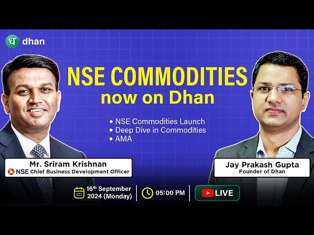 NSE Commodities Now on Dhan  | AMA with NSE Chief Business Officer