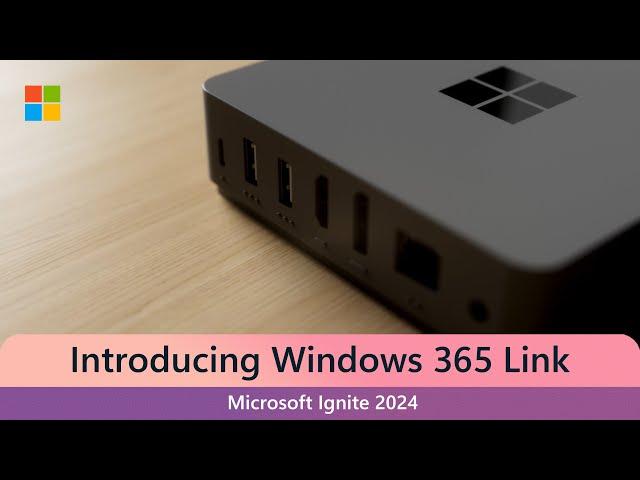 Introducing Windows 365 Link: Satya Nadella at Microsoft Ignite 2024