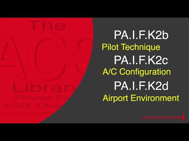 PA.I.F.K2b/c/d Pilot Technique / Aircraft Configuration / Airport Environment